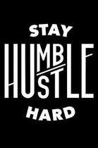 Stay Humble Hustle Hard