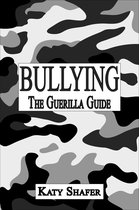 Bullying, The Guerilla Guide
