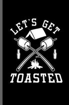 Let's get Toasted
