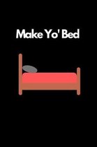 Make Yo' Bed