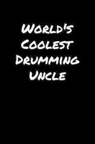 World's Coolest Drumming Uncle