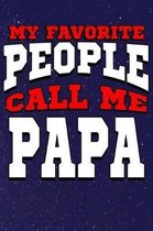 My Favorite People Call Me Papa