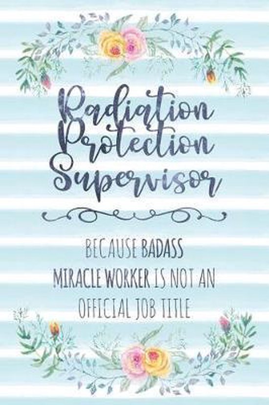 Radiation Protection Supervisor, Tamara Kingsley 9781096249764