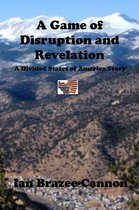 The Divided States of America - A Game of Disruption and Revelation