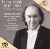 Netherlands Radio Choir & Symphony Orchestra, Hans Vonk - Brahms: The Final Sessions of Hans Vonk (Super Audio CD)