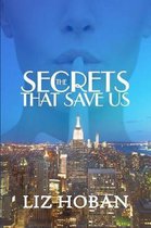 The Secrets That Save Us