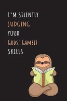 I'm Silently Judging Your Gods' Gambit Skills