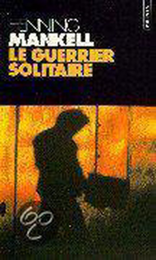 Boek "Le Guerrier Solitaire" van Henning Mankell, met een silhouet van een man voor een oranje achtergrond.
