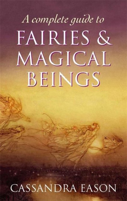 A Complete Guide to Fairies and Magical Beings - cover