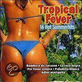 Tropical Fever: 16 Hot Summerhits