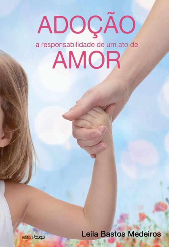 Adoção: a responsabilidade de um ato de amor - cover