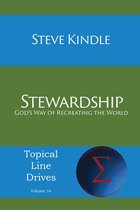 Topical Line Drives 18 - Stewardship