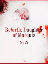 Volume 4 4 - Rebirth: Daughter of Marquis