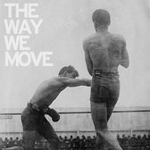 Way We Move (LP+Cd)