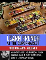 Learn French at the supermarket - 1000 French Phrases - Volume 1