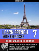 Learn French With Exercises - Link the Words in the Phrases - Vol 7