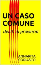 Delitti di provincia 1 - UN CASO COMUNE