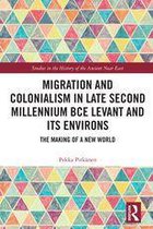 Studies in the History of the Ancient Near East - Migration and Colonialism in Late Second Millennium BCE Levant and Its Environs