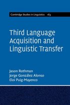 Cambridge Studies in Linguistics 163 - Third Language Acquisition and Linguistic Transfer
