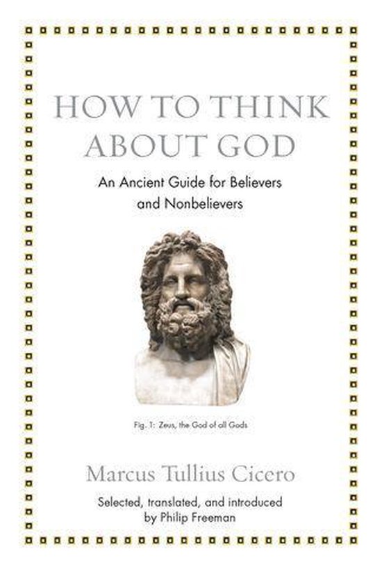 Couverture du livre : « How to Think About God » par Marcus Tullius Cicero, avec un buste de Zeus.