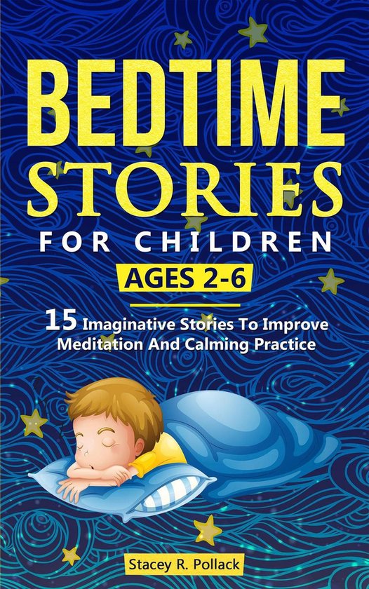 Bedtime Stories For Children Ages 2-6: 15 Imaginative Storie ... - cover