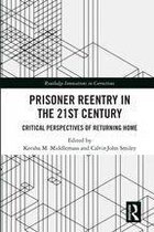 Innovations in Corrections - Prisoner Reentry in the 21st Century