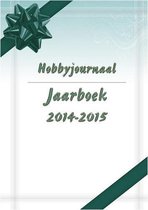 Hobbyjournaal - Jaarboek - 2014 -2015
