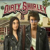 Dirty Shirley - Dirty Shirley (CD)