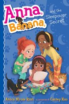 Anna, Banana - Anna, Banana, and the Sleepover Secret