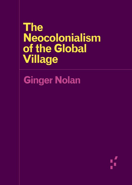 Forerunners: Ideas First - The Neocolonialism of the Global  ... - cover
