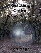 Cedar 4 - Rescuing Cedar - Kylan's Heartache (Book 4 in Cedar's Series)