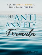 The Anti Anxiety Formula