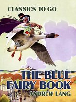 Classics To Go - The Blue Fairy Book