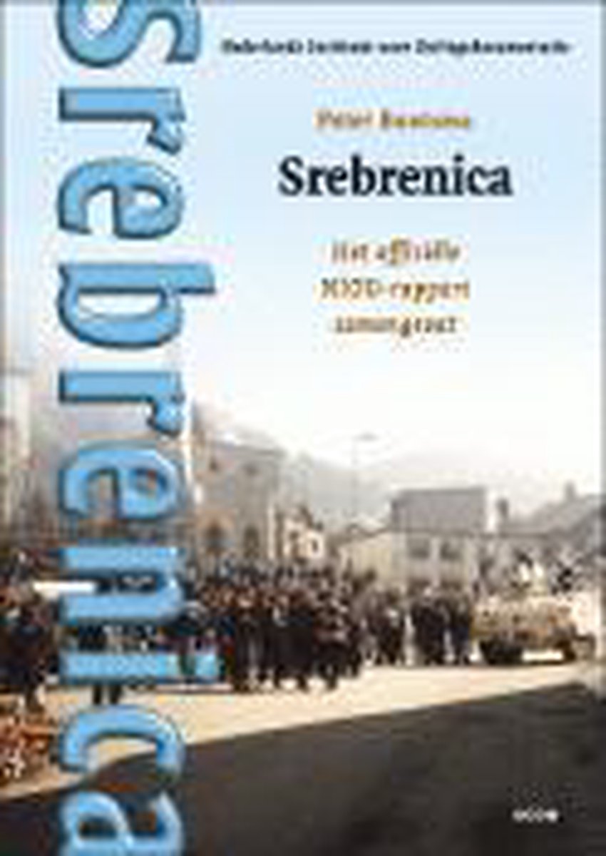 Srebrenica Officiele Niod Rapport - Peter Bootsma