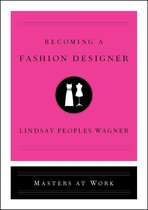 Masters at Work - Becoming a Fashion Designer