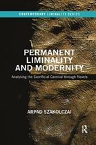 Contemporary Liminality- Permanent Liminality and Modernity