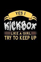 Yes I Kickbox Like a Girl Try to Keep Up