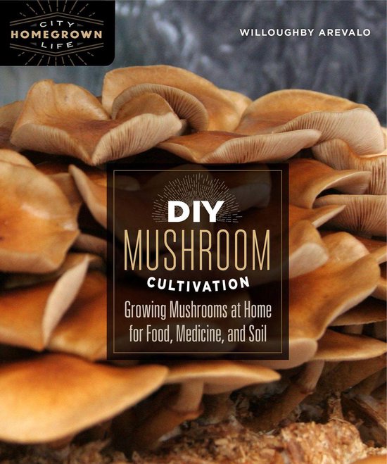 Homegrown City Life - DIY Mushroom Cultivation - cover