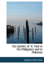 The Epistles of St. Paul to the Philippians and to Philemon