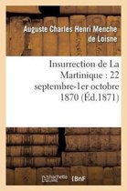 Histoire- Insurrection de la Martinique: 22 Septembre-1er Octobre 1870
