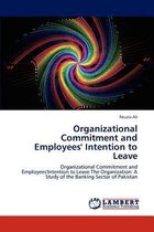 Organizational Commitment and Employees' Intention to Leave