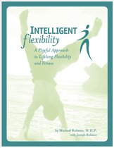 Intelligent Flexibility: A Playful Approach to Lifelong Flexibility and Fitness