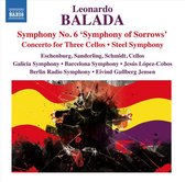 Galicia Symphony Orchestra, Barcelona Symphony Orchestra - Balada: Symphony No.6 'Symphony Of Sorrows'/Concerto For Three Cellos/Steel Symphony (CD)