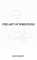 The Art of Wrestling