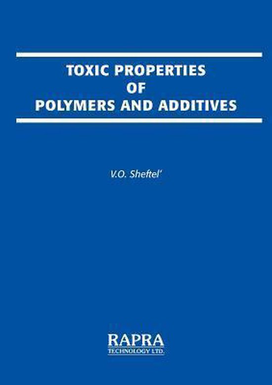 Toxic Properties of Polymers and Additives, V. O. Sheftel