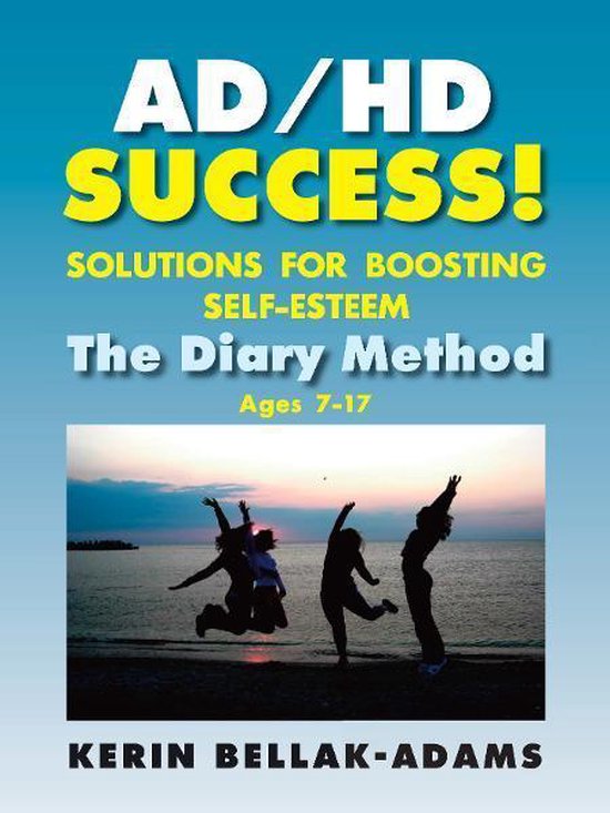 AD/HD SUCCESS!: Solutions for Boosting Self-Esteem / The Dia ... - cover