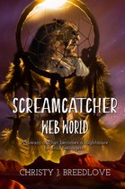 Screamcatcher 1 - Screamcatcher: Web World