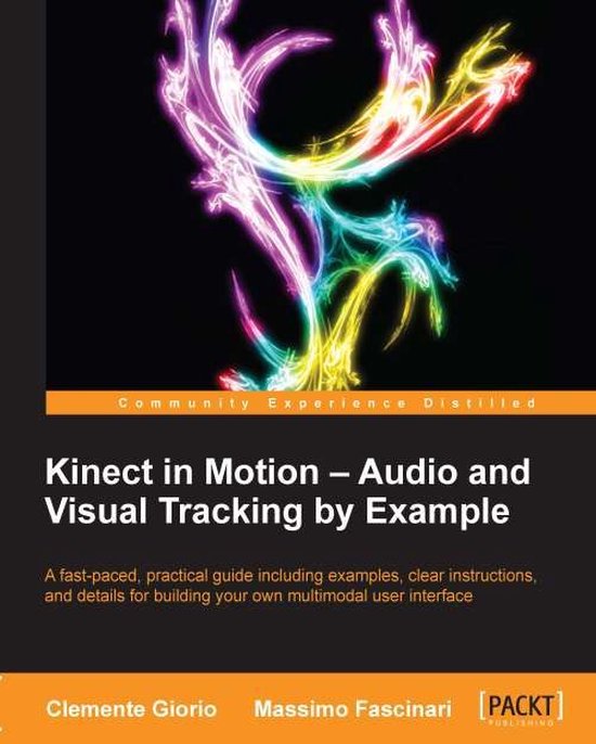 Kinect in Motion - Audio and Visual Tracking by Example - cover