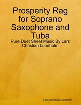 Prosperity Rag for Soprano Saxophone and Tuba - Pure Duet Sheet Music By Lars Christian Lundholm