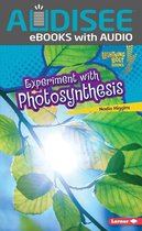 Lightning Bolt Books ® — Plant Experiments - Experiment with Photosynthesis